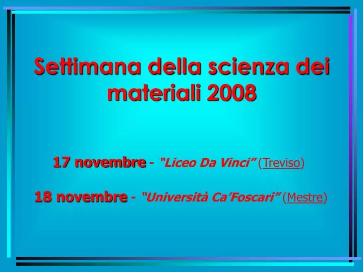 settimana della scienza dei materiali 2008
