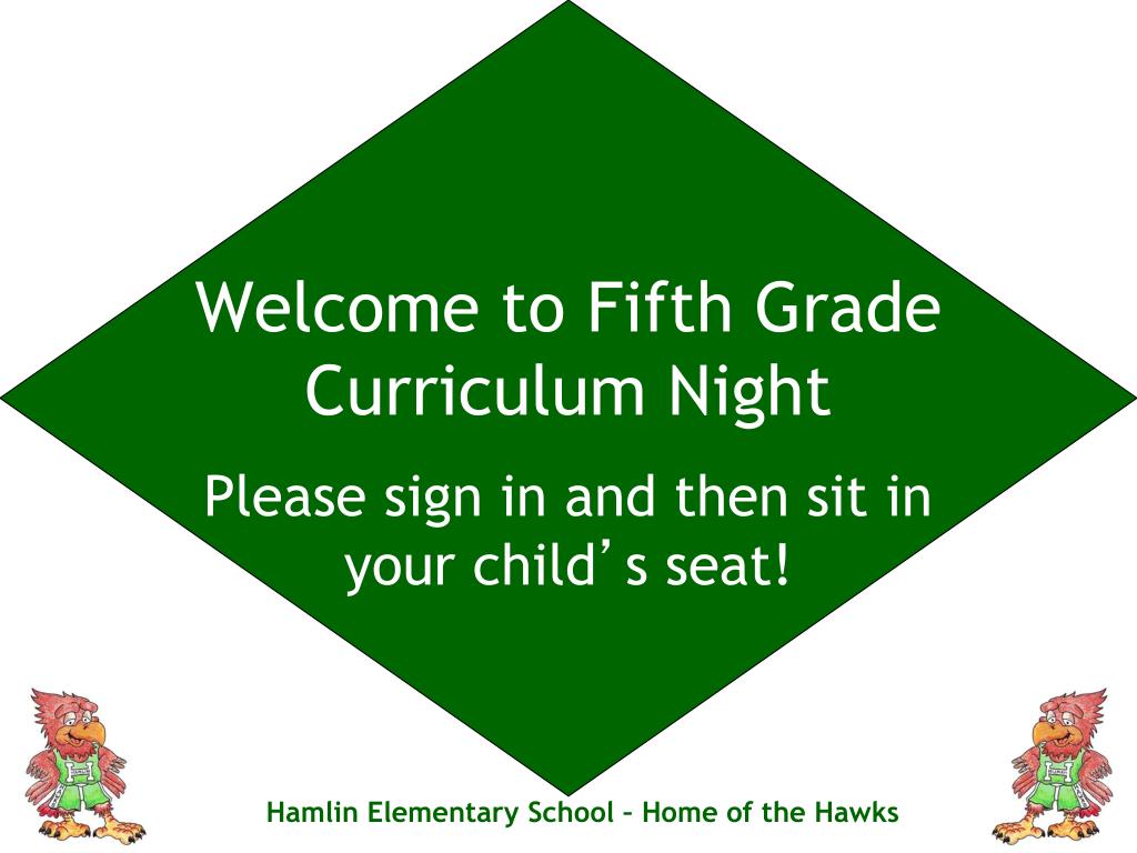 PPT - Welcome to Fifth Grade Curriculum Night PowerPoint Presentation ...
