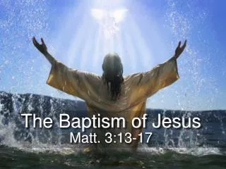 The Baptism of Jesus