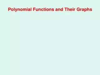 Polynomial Functions and Their Graphs