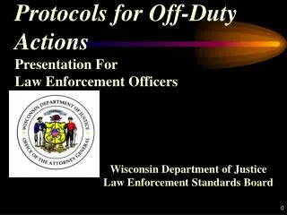 Protocols for Off-Duty Actions Presentation For Law Enforcement Officers