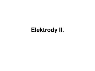 elektrody ii