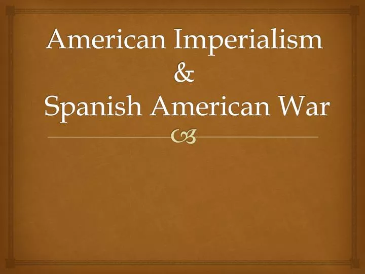 american imperialism spanish american war