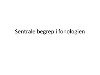 sentrale begrep i fonologien