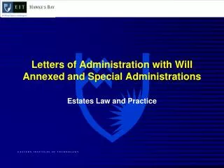 Letters of Administration with Will Annexed and Special Administrations