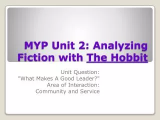 MYP Unit 2: Analyzing Fiction with The Hobbit