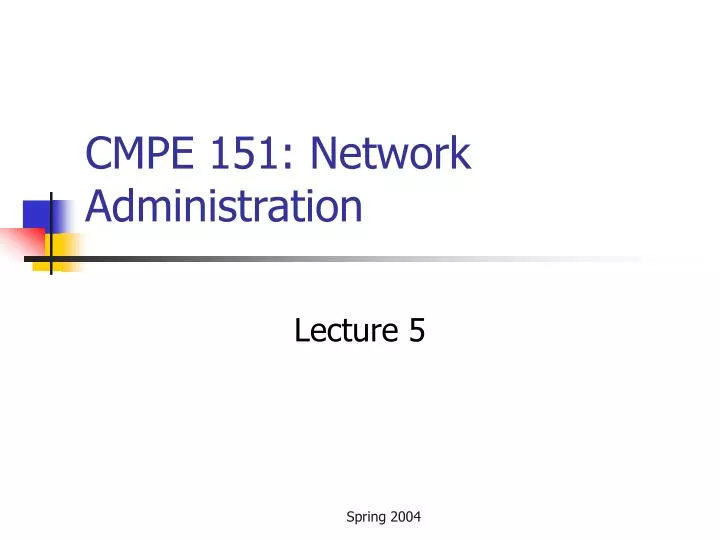 cmpe 151 network administration