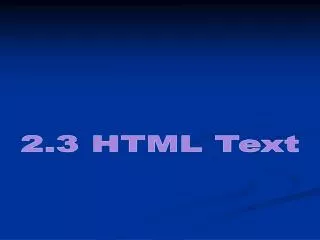 2.3 HTML Text