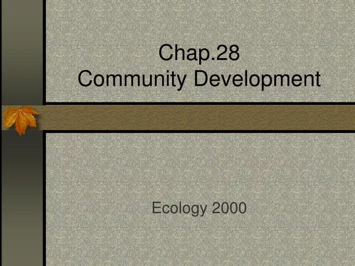 chap 28 community development