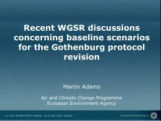 Recent WGSR discussions concerning baseline scenarios for the Gothenburg protocol revision