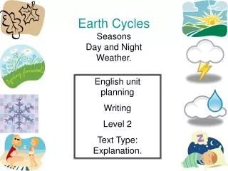 Earth Cycles Seasons Day and Night Weather.