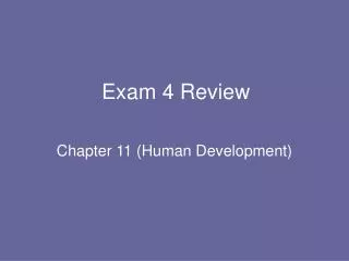 Exam 4 Review