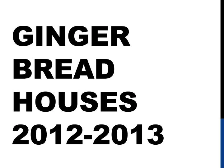 ginger bread houses 2012 2013