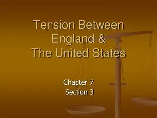 Tension Between England &amp; The United States