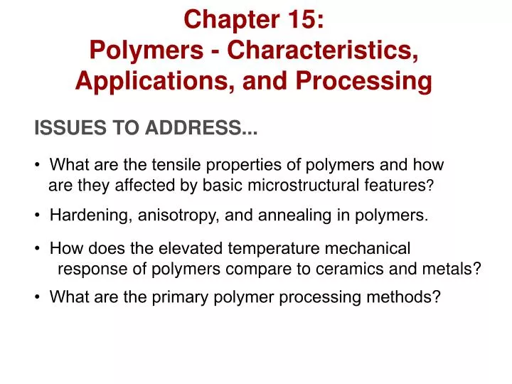 chapter 15 polymers characteristics applications and processing