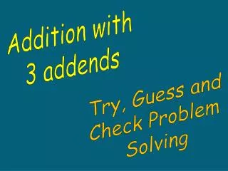 Try, Guess and Check Problem Solving
