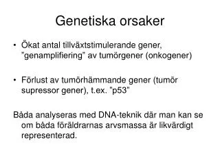 genetiska orsaker
