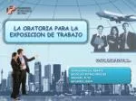 LA ORATORIA PARA LA EXPOSICION DE TRABAJO - slide 1
