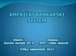AMERI ČKI BANKARSKI SISTEM - slide 1