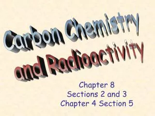 Chapter 8 Sections 2 and 3 Chapter 4 Section 5