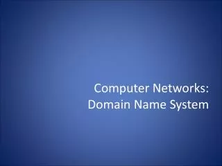 Computer Networks: Domain Name System