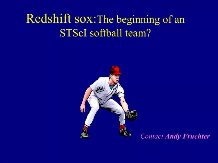 redshift sox the beginning of an stsci softball team