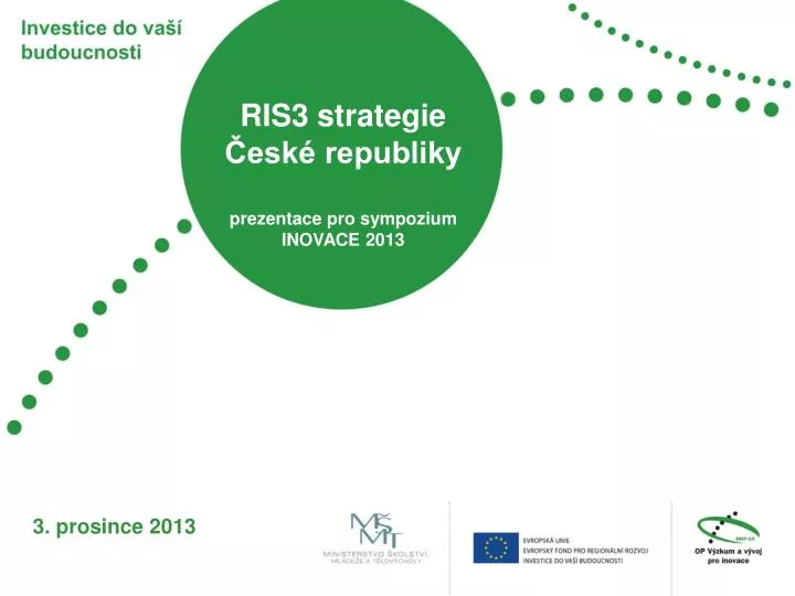 ris3 strategie esk republiky prezentace pro sympozium inovace 2013