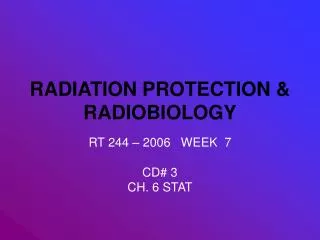 RADIATION PROTECTION &amp; RADIOBIOLOGY