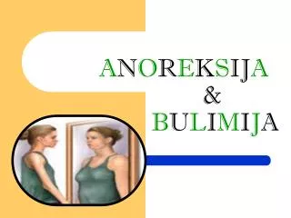 a n o r e k s ij a b u l i m i j a