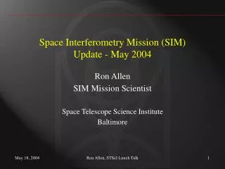 Space Interferometry Mission (SIM) Update - May 2004