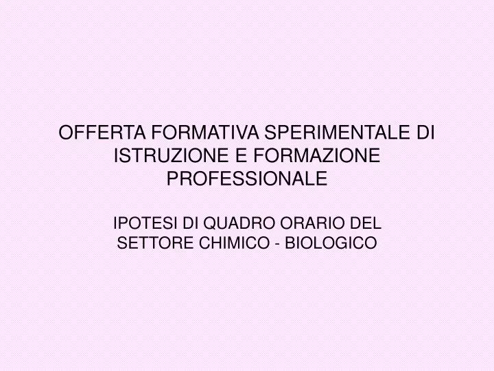 offerta formativa sperimentale di istruzione e formazione professionale