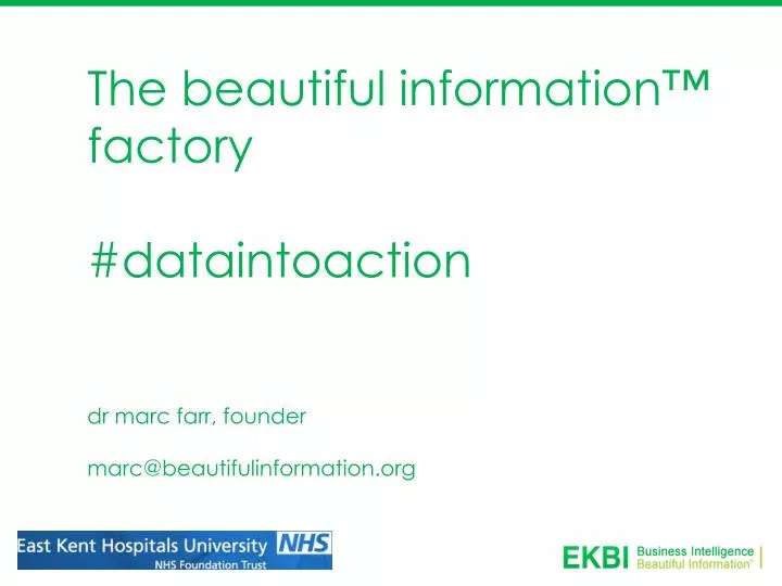 the beautiful information factory dataintoaction dr marc farr founder marc@beautifulinformation org