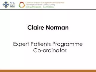 Claire Norman Expert Patients Programme Co-ordinator