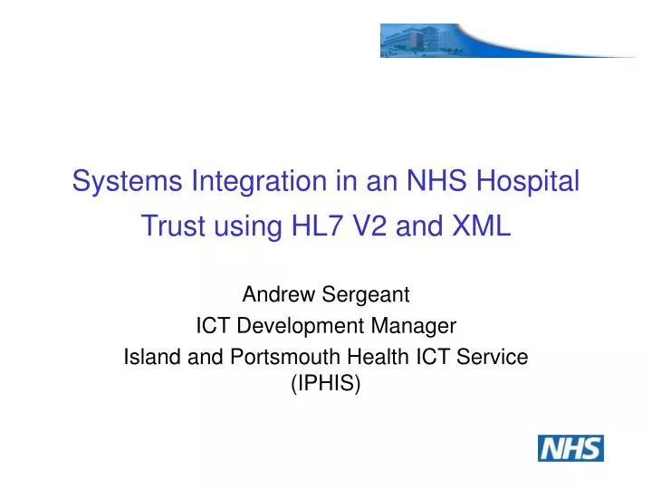 systems integration in an nhs hospital trust using hl7 v2 and xml