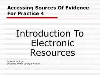 Accessing Sources Of Evidence For Practice 4