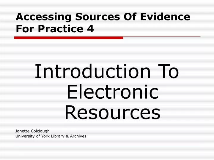 accessing sources of evidence for practice 4