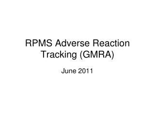 RPMS Adverse Reaction Tracking (GMRA)