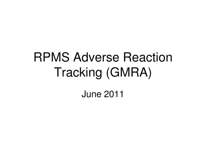 rpms adverse reaction tracking gmra