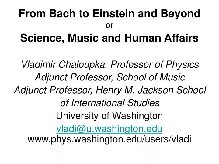 from bach to einstein and beyond or science music and human affairs
