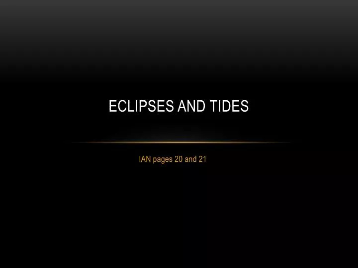 eclipses and tides