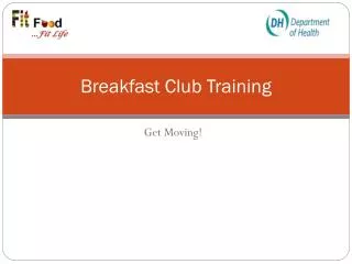 Breakfast Club Training
