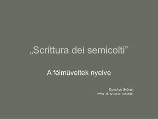 scrittura dei semicolti