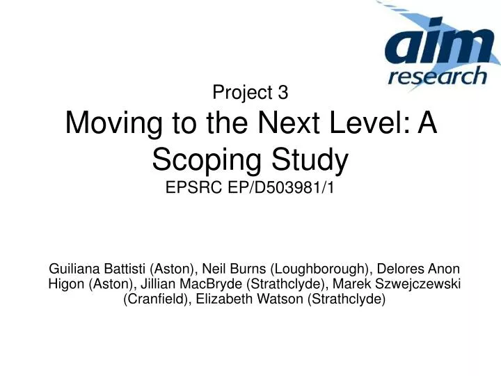 project 3 moving to the next level a scoping study epsrc ep d503981 1