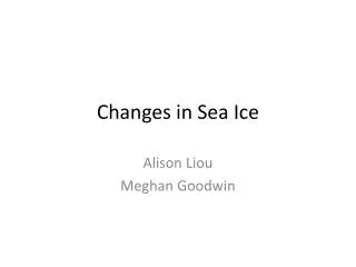 Changes in Sea Ice