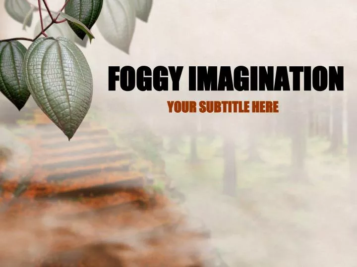 foggy imagination
