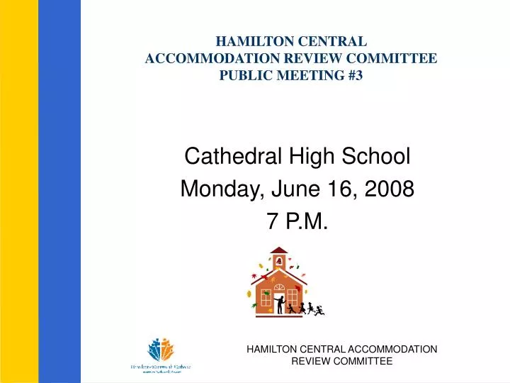 hamilton central accommodation review committee public meeting 3
