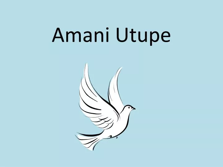 amani utupe