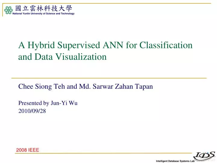 a hybrid supervised ann for classification and data visualization