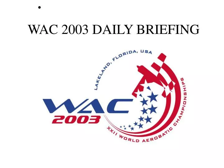 wac 2003 daily briefing