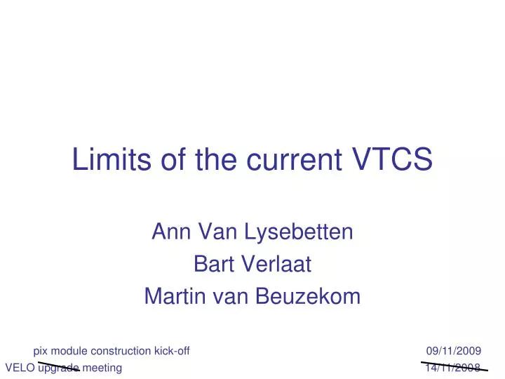 limits of the current vtcs